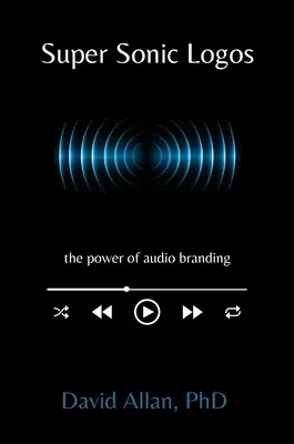 Super zvukové logá: Sila zvukového brandingu - Super Sonic Logos: The Power of Audio Branding