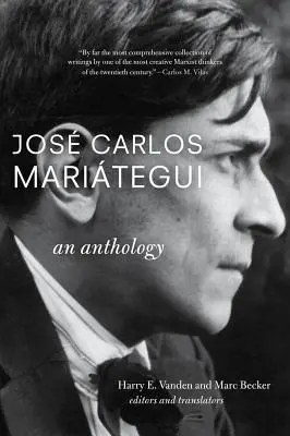 Jos Carlos Maritegui: J. Maritichu: Antológia - Jos Carlos Maritegui: An Anthology