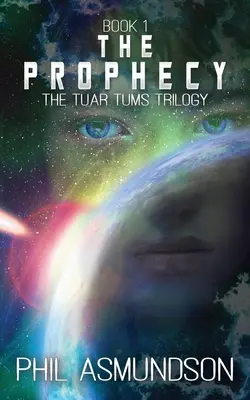 Trilógia Tuar Tums: Proroctvo - The Tuar Tums Trilogy: The Prophecy