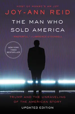 Muž, ktorý predal Ameriku: Vydanie knihy: Trump a rozuzlenie amerického príbehu - The Man Who Sold America: Trump and the Unraveling of the American Story