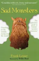 Smutné príšery - Vrčanie navonok, plač vo vnútri - Sad Monsters - Growling on the Outside, Crying on the Inside