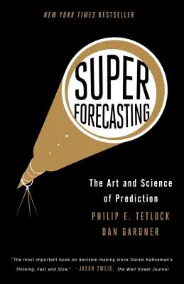 Superpredpovedanie: Umenie a veda predpovedania - Superforecasting: The Art and Science of Prediction