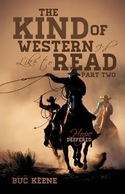 Druh westernu, ktorý by som si rád prečítal - Odložená nádej - časť druhá - The Kind of Western I'd Like to Read-Hope Deferred-Part Two