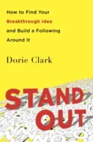 Vyniknite - Ako nájsť svoj prelomový nápad a vybudovať si okolo neho priaznivcov - Stand Out - How to Find Your Breakthrough Idea and Build a Following Around It