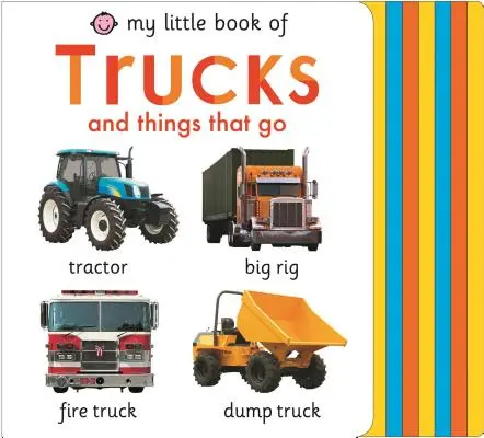 Moja malá kniha nákladných áut a vecí, ktoré idú - My Little Book of Trucks and Things That Go