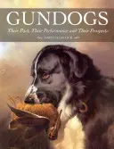 Gundogs: Ich minulosť, výkonnosť a perspektívy - Gundogs: Their Past, Their Performance and Their Prospects