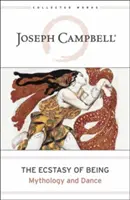 Extáza bytia: Mytológia a tanec - The Ecstasy of Being: Mythology and Dance