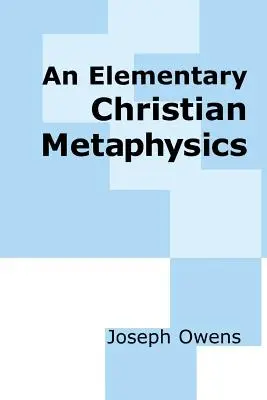 Elementárna kresťanská metafyzika - An Elementary Christian Metaphysics
