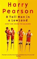 Tall Man In A Low Land - Some Time Among the Belgians