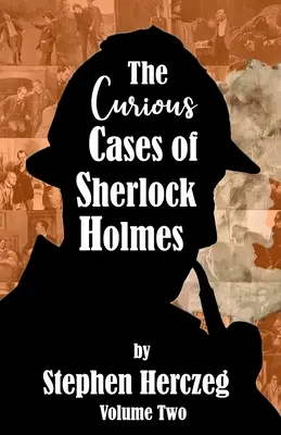Zvedavé prípady Sherlocka Holmesa - druhý diel - The Curious Cases of Sherlock Holmes - Volume Two