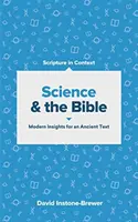 Veda a Biblia: Moderné pohľady na staroveký text - Science and the Bible: Modern Insights for an Ancient Text