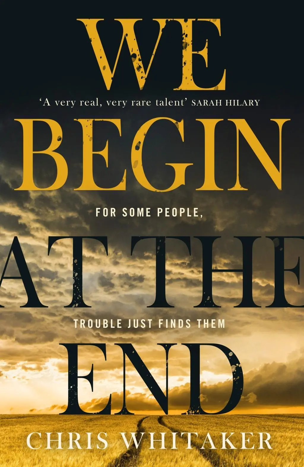 Začíname na konci - Strhujúci. Srdcervúci. Nezabudnuteľný. Objavte najúchvatnejšie kriminálne čítanie roka 2020 - We Begin at the End - Gripping. Heart-breaking. Unforgettable. Discover the most captivating crime read of 2020