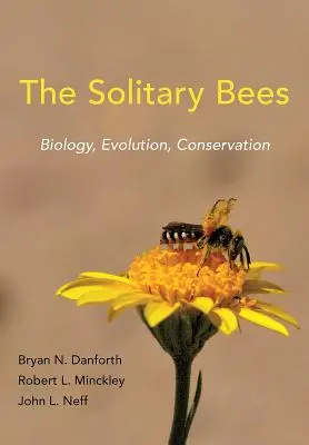 Osamelé včely: Biológia, evolúcia, ochrana prírody - The Solitary Bees: Biology, Evolution, Conservation