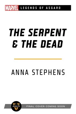 Had a mŕtvi: Marvel: Legendy o Asgarde - The Serpent & the Dead: A Marvel: Legends of Asgard Novel
