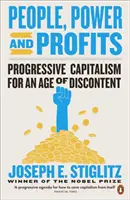 Ľudia, moc a zisky - Progresívny kapitalizmus pre vek nespokojnosti - People, Power, and Profits - Progressive Capitalism for an Age of Discontent