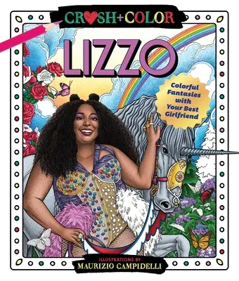 Crush and Color: Lizzo: Farebné dobrodružstvá s tvojou najlepšou priateľkou - Crush and Color: Lizzo: Colorful Adventures with Your Best Girlfriend