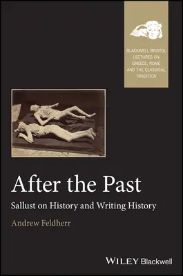 Po minulosti: Sallust o histórii a písaní dejín - After the Past: Sallust on History and Writing History