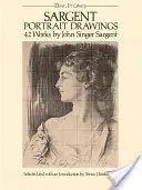 Sargentove portrétne kresby: 42 diel - Sargent Portrait Drawings: 42 Works