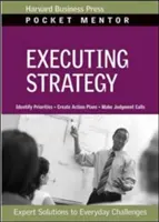 Vykonávanie stratégie: Hrdinovia stratégie (Strategy Strategy Guide: H20): Expertné riešenia každodenných výziev (Expert Solutions to Everyday Challenges) - Executing Strategy: Expert Solutions to Everyday Challenges