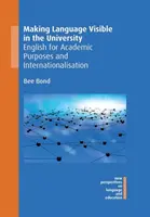 Zviditeľňovanie jazyka na univerzite: Angličtina pre akademické účely a internacionalizácia - Making Language Visible in the University: English for Academic Purposes and Internationalisation
