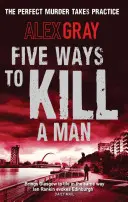 Päť spôsobov, ako zabiť muža - 7. kniha z najpredávanejšej detektívnej série Sunday Times - Five Ways To Kill A Man - Book 7 in the Sunday Times bestselling detective series