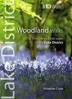Prechádzky lesom - najlepšie prechádzky lesom v Lake District - Woodland Walks - The Finest Woodland Walks in the Lake District