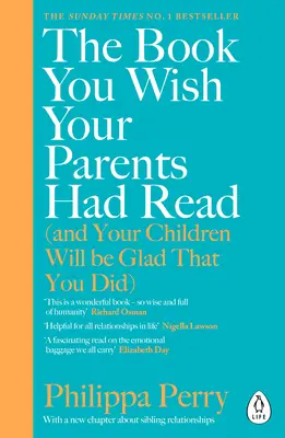 Kniha, ktorú by ste si priali, aby si prečítali vaši rodičia (a vaše deti budú radi, že ste si ju prečítali vy) - THE #1 SUNDAY TIMES BESTSELLER - Book You Wish Your Parents Had Read (and Your Children Will Be Glad That You Did) - THE #1 SUNDAY TIMES BESTSELLER