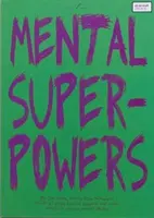 Mentálne superschopnosti - Mental Superpowers