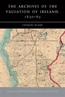 Archív oceňovania Írska, 1830-65 - The Archives of the Valuation of Ireland, 1830-65