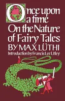 Kedysi dávno: O povahe rozprávok - Once Upon a Time: On the Nature of Fairy Tales