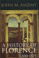 Dejiny Florencie v rokoch 1200 - 1575 - A History of Florence, 1200 - 1575