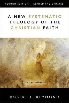 Nová systematická teológia kresťanskej viery: 2. revidované a aktualizované vydanie - A New Systematic Theology of the Christian Faith: 2nd Edition - Revised and Updated