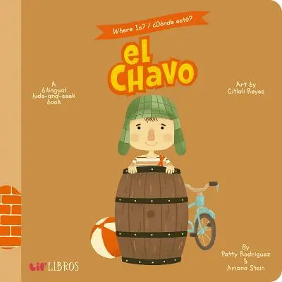 Kde je? el Chavo: Dvojjazyčná kniha o schovávaní a hľadaní - Where Is?/Donde Esta? el Chavo: A Bilingual Hide-And-Seek Book