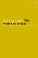 Unavení Freudovi synovia - The Weary Sons of Freud