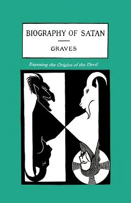 Životopis Satana: Odhalenie pôvodu diabla - The Biography of Satan: Exposing the Origins of the Devil