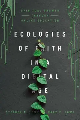 Ekológia viery v digitálnom veku: duchovný rast prostredníctvom online vzdelávania - Ecologies of Faith in a Digital Age: Spiritual Growth Through Online Education