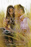 Jedno dokonalé leto: Práca lásky a vzrušujúca jazda - One Perfect Summer: Labor of Love and Thrill Ride