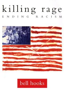 Zabíjajúci hnev: Koniec rasizmu - Killing Rage: Ending Racism