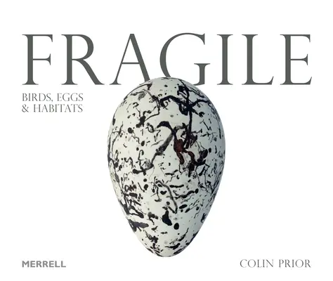Krehké: vtáky, vajcia a biotopy - Fragile: Birds, Eggs and Habitats