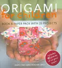 Origami pre deti: Kniha a balenie papiera s 35 projektmi [so 61 dielikmi] - Origami for Children: Book & Paper Pack with 35 Projects [With 61 Pieces]
