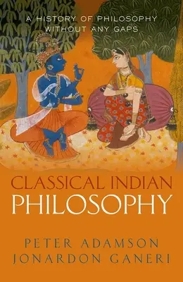 Klasická indická filozofia: Dejiny filozofie bez medzier, 5. zväzok - Classical Indian Philosophy: A History of Philosophy Without Any Gaps, Volume 5