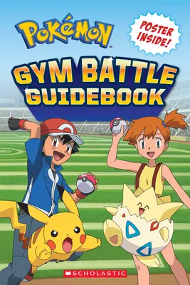 Pokmon: Sprievodca bitkami v telocvičniach (Pokmon: Gym Battle Guidebook) - Pokmon: Gym Battle Guidebook