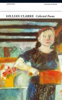 Gillian Clarkeová: Básne v zbierke - Gillian Clarke: Collected Poems