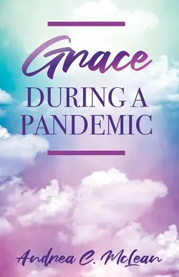 Milosť počas pandémie - Grace During a Pandemic