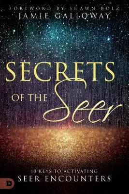 Tajomstvá veštca: 10 kľúčov k aktivácii vešteckých stretnutí - Secrets of the Seer: 10 Keys to Activating Seer Encounters