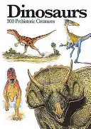 Dinosaury: 300 prehistorických tvorov - Dinosaurs: 300 Prehistoric Creatures