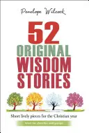 52 originálnych príbehov múdrosti: Ideálne pre cirkvi a skupiny - 52 Original Wisdom Stories: Ideal for Churches and Groups