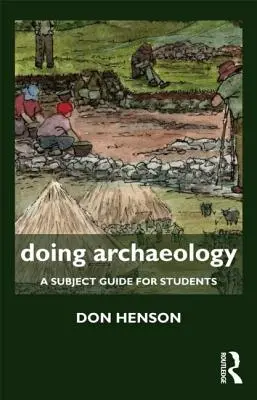 Doing Archaeology: Príručka pre študentov - Doing Archaeology: A Subject Guide for Students