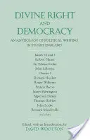 Božské právo a demokracia - Antológia politickej spisby v stuartovskom Anglicku - Divine Right and Democracy - An Anthology of Political Writing in Stuart England