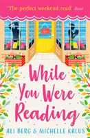 Kým si čítal - Perfektné víkendové čítanie! - While You Were Reading - The perfect weekend read!